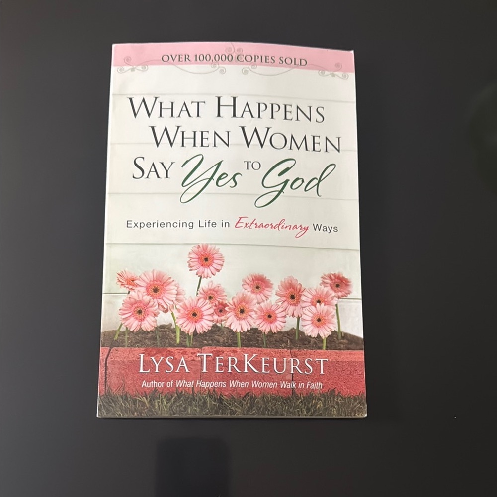 *What Happens When Women Say Yes to God Book. 154 pages
